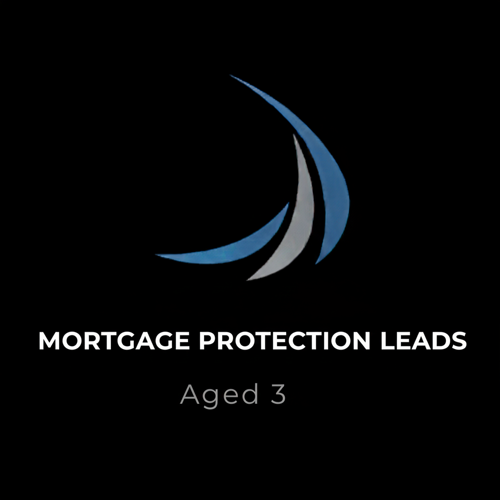 Mortgage Protection Leads Aged 3